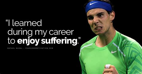 20 Powerfully Motivational Rafael Nadal Quotes Develop Your Will To Win