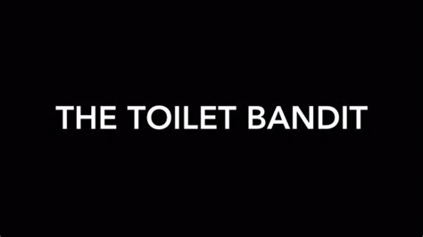 The Case Of The Toilet Bandit YouTube