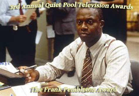 Quiet Pool Perspective The Frank Pembleton Award Lead In Action