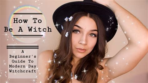 How To Be A Witch A Beginners Basic Guide To Modern Day Witchcraft🔮