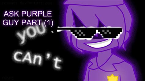 Ask Purple Guy Part 1 Youtube