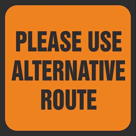 Please Use Alternative Route Signs Road Traffic Management Signs