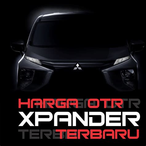 Harga Otr Mitsubishi Xpander Di Jogja Terbaru Dealer Mobil Mitsubishi Xpander Jogja Harga