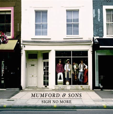 Mumford And Sons Sigh No More Lyrics And Tracklist Genius