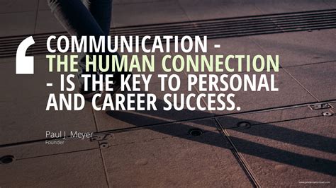 Communication The Human Connection Is The Key To Personal And