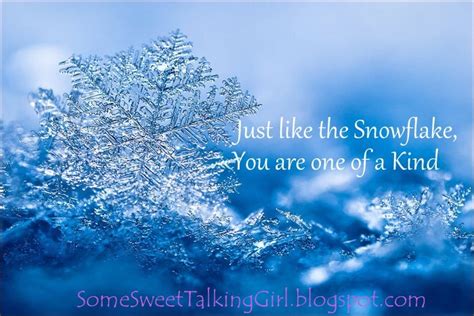 Quotes About Being Unique Snow Flakes Quotesgram