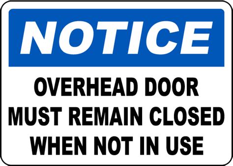Overhead Door Must Remain Closed Sign Save 10 Instantly