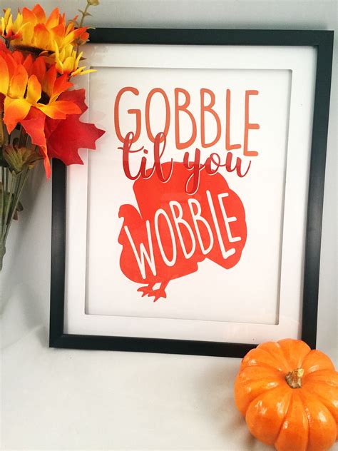 Maybe you would like to learn more about one of these? Gobble 'Til You Wobble Thanksgiving Printable | Fun Family ...
