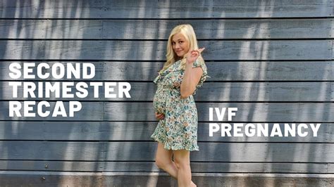 my ivf pregnancy second trimester recap symptoms cravings must have pregnancy products