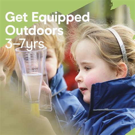 Get Equipped Outdoors 3 7yrs Early Excellence
