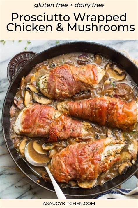 Prosciutto Wrapped Chicken With Mushrooms A Saucy Kitchen