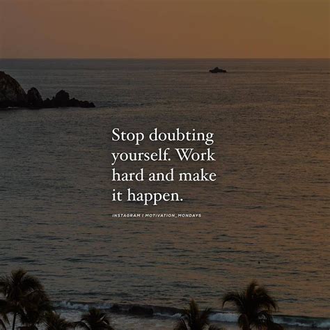 Stop Doubting Yourself Pictures, Photos, and Images for Facebook, Tumblr, Pinterest, and Twitter