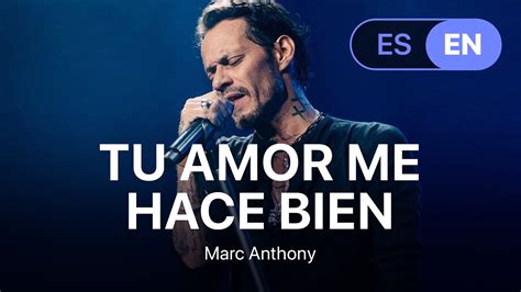 Marc Anthony Tu Amor Me Hace Bien Lyrics Letra English And Spanish
