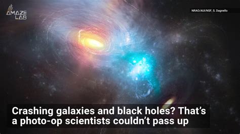A Must See Galactic Collision Two Crashing Supermassive Black Holes Captured In Pictures