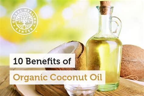 10 Benefits Of Organic Coconut Oil