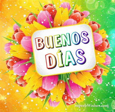 Gif De Saludo De Buenos D As Con Flores De Colores Superbwishes Com