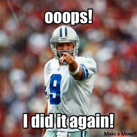 Cowboys Dallas Cowboys Memes Funny Football Memes Tony Romo