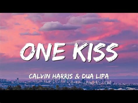Calvin Harris Dua Lipa One Kiss YouTube