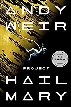 Project hail mary by andy weir (of the martian fame) has a movie adaptation that's actively in the works even though the book hasn't been released yet. Project Hail Mary: A Novel eBook: Weir, Andy: Amazon.ca ...