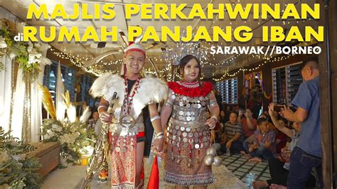 KAPIT JULAU Majlis Perkahwinan Dayak Iban Sarawak Adat Lama Bebiau