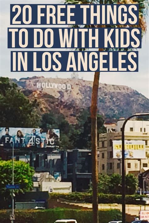 20 Free Things To Do With Kids In Los Angeles Free Things To Do Los
