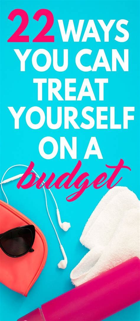22 Ways To Treat Yo Self Without Spending Money Life And A Budget