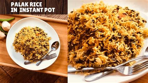 Instant Pot Indian Palak Pulao Spinach Rice Palak Rice Palak Pulao
