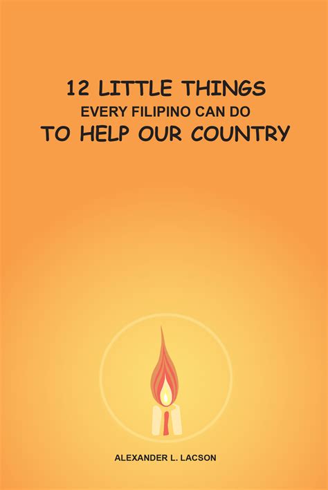 12 little things every filipino can do to help our country alex lacson