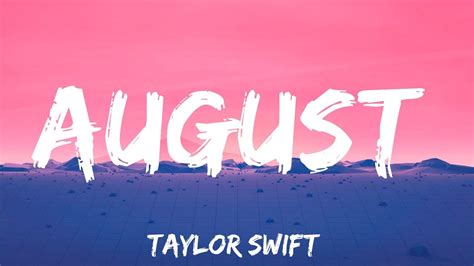 August Taylor Swift Lyrics Youtube