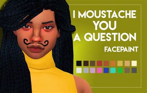 Simsworkshop I Moustache You A Question Facepaint By Weepingsimmer