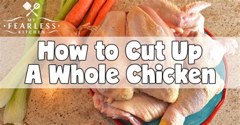 We'll show you how to cut up a whole chicken in 4 easy steps. How to Cut Up a Whole Chicken - My Fearless Kitchen