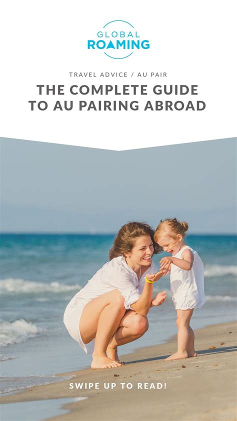 So You Want To Know What It Takes To Be An Au Pair Abroad What Better
