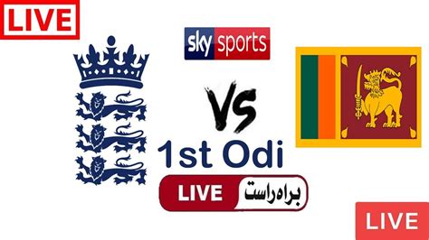 Sky Sports Live Cricket Match Today Online England Vs Sri Lanka 1st Odi