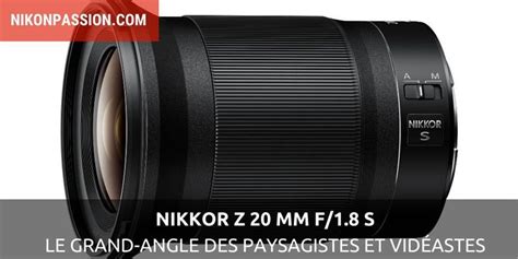 Nikkor Z 20 Mm F18 S Très Grand Angle Pour Le Paysage Et La Vidéo