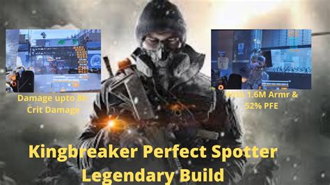 The Division Kingbreaker Perfect Spotter Legendary Build Pfe Mil Armr Youtube