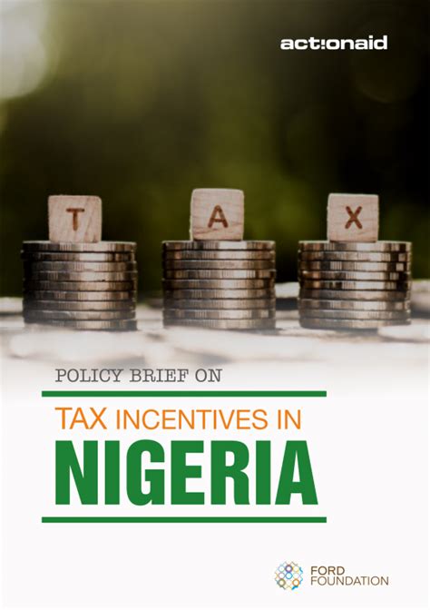 Tax incentives offer relief from payment of direct or indirect tax partially or fully. Policy Brief on Tax Incentives in Nigeria. | ActionAid Nigeria