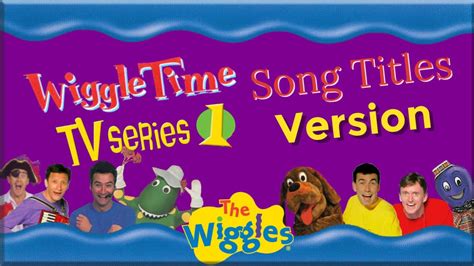 The Wiggles Wiggle Time Song Titles Tv Series 1 Version 1998 Youtube