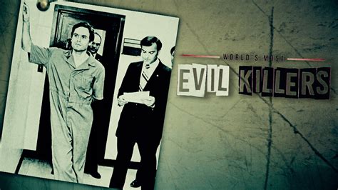 watch world s most evil killers season 2 online stream full episodes