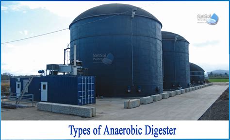 what are the different types of anaerobic digester netsol water