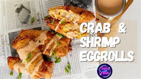 Crab And Shrimp Eggrolls Maryland Style Crab Cake Eggrolls Eggrolls