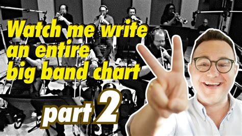 writing a chart pt 2 big band arranging secrets revealed youtube