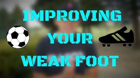 How To Improve Weak Foot In Soccer Youtube