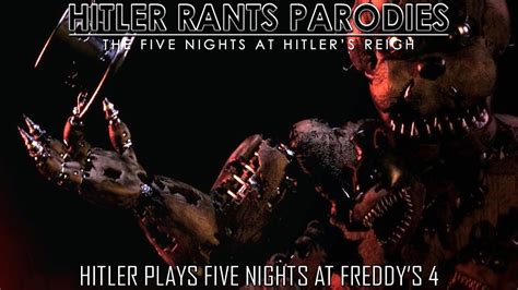 Hitler Plays Five Nights At Freddys 4 Youtube