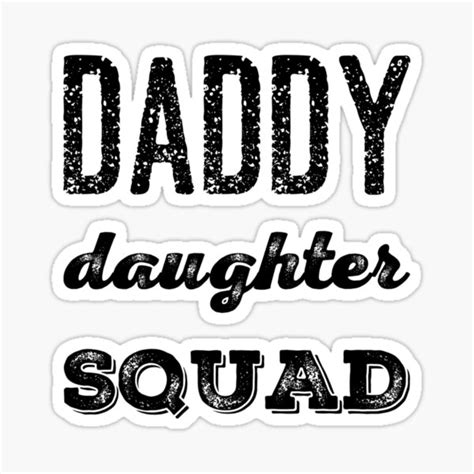 Daddy Daughter Squad Funny Dads Daughter Fathers Day Sticker For Sale By Newworldstore