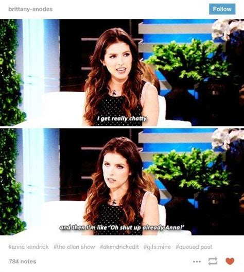 13 When She Related To Your Insecurities All Too Well Anna Kendrick