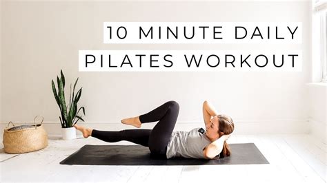 10 Minute Daily Pilates Workout Total Body YouTube