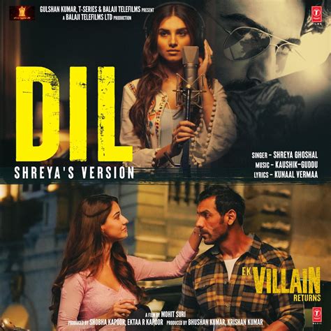 Dil Shreyas Version From Ek Villain Returns Single By Shreya