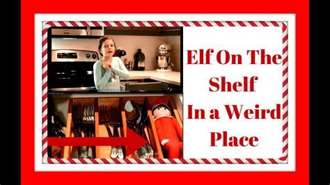 Elf On The Shelf In A Weird Place Kinder Christmas Calendar December