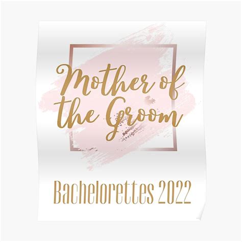 Mother Of The Groom Bachelorette Party 2022 Celebration Poster For Sale By Bridezilla Redbubble