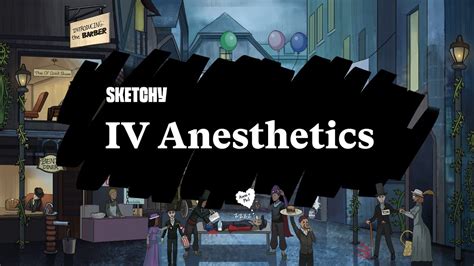 Guide To Iv Anesthetics Roles In Modern Medicine Part 1 Sketchy